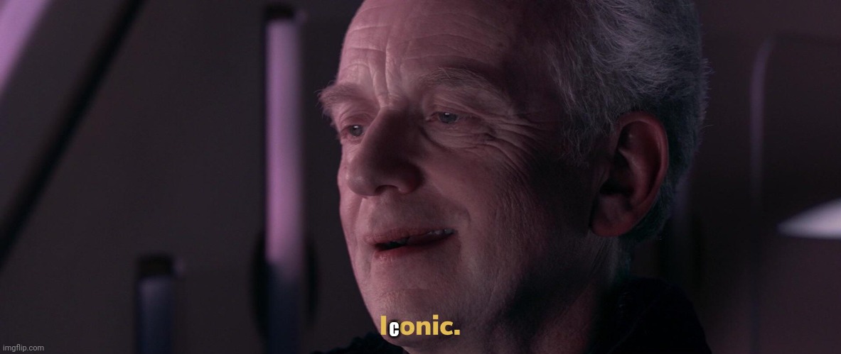 Ironic | C | image tagged in ironic | made w/ Imgflip meme maker