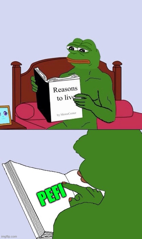 Blank Pepe Reasons to Live | PEFI | image tagged in blank pepe reasons to live | made w/ Imgflip meme maker