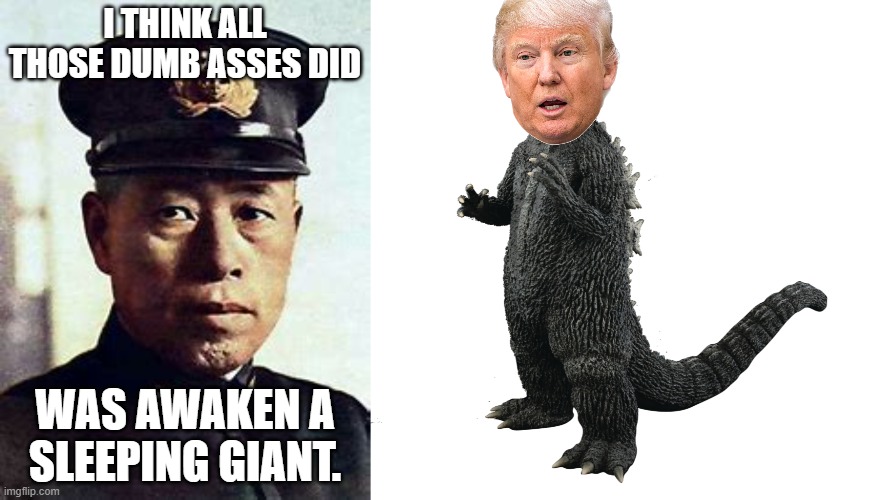 DonaldTrump | I THINK ALL THOSE DUMB ASSES DID; WAS AWAKEN A SLEEPING GIANT. | image tagged in hunterbiden,koebiden,guncharges | made w/ Imgflip meme maker