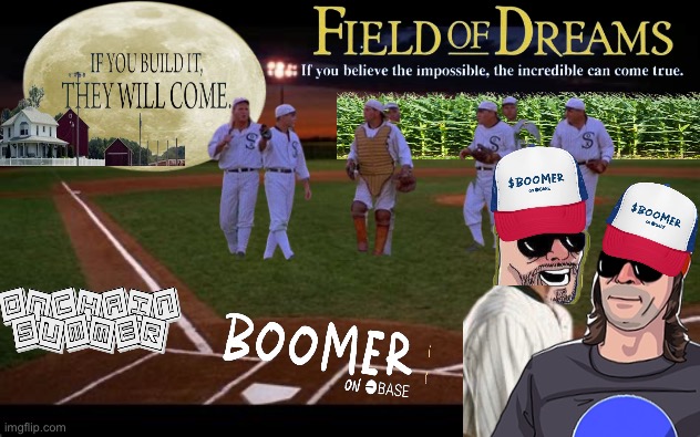 Field of Dreams Boomers | image tagged in funny memes,memes,crypto,bitcoin | made w/ Imgflip meme maker