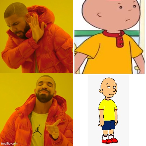 GoAnimate Caillou on top | image tagged in memes,drake hotline bling | made w/ Imgflip meme maker