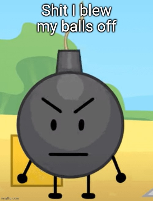 Why is bro angy like that | Shit I blew my balls off | image tagged in why is bro angy like that | made w/ Imgflip meme maker