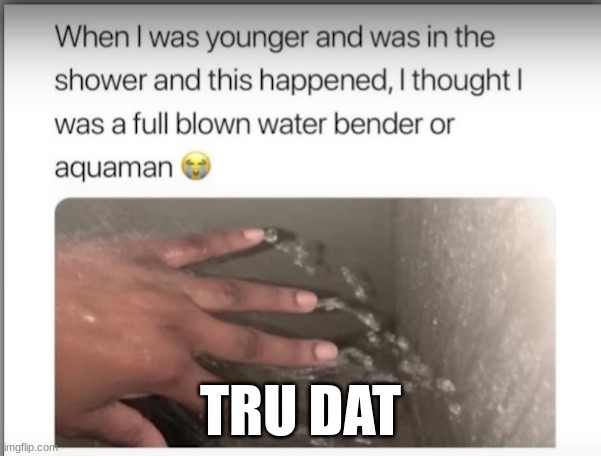 water mind reader | TRU DAT | made w/ Imgflip meme maker