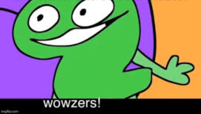 High Quality TPOT Two Says "wowzers!" Creds: Voxel's BFDI: TPOT 7 Blank Meme Template