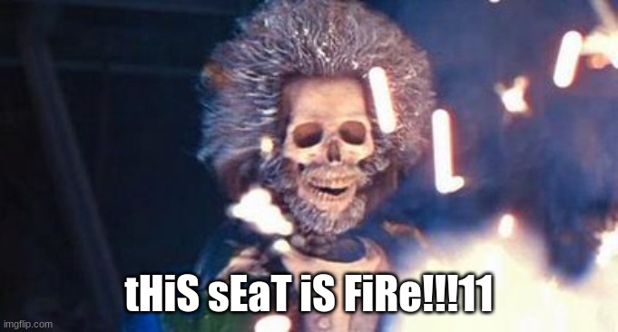 Daniel Stern Electrocuted | tHiS sEaT iS FiRe!!!11 | image tagged in daniel stern electrocuted | made w/ Imgflip meme maker