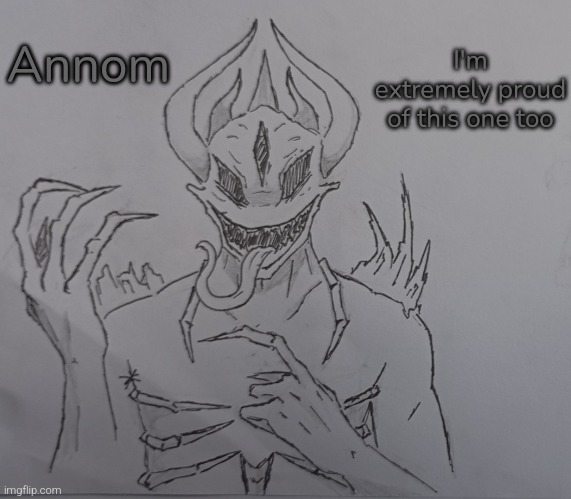 Annom (request from UlliamofValos ) | Annom; I'm extremely proud of this one too | image tagged in annom | made w/ Imgflip meme maker