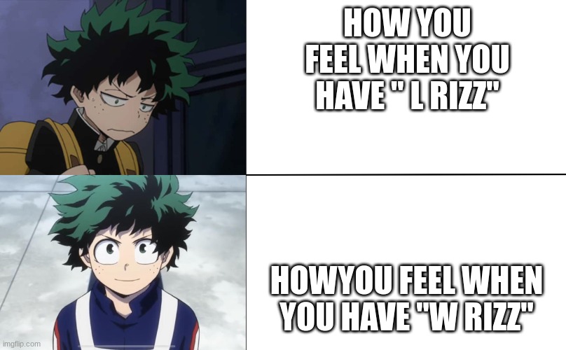 Deku hotline bling | HOW YOU FEEL WHEN YOU HAVE " L RIZZ"; HOWYOU FEEL WHEN YOU HAVE "W RIZZ" | image tagged in deku hotline bling | made w/ Imgflip meme maker