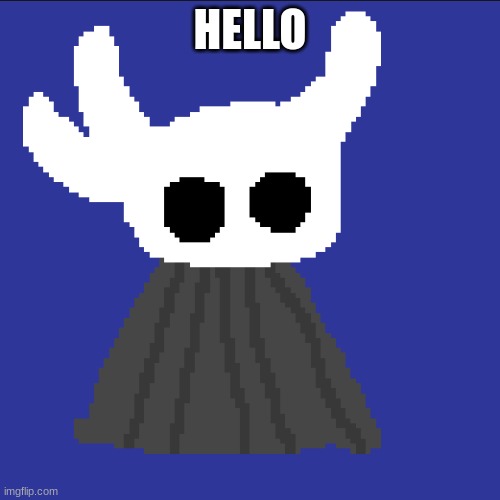 clueless blob | HELLO | image tagged in clueless blob | made w/ Imgflip meme maker