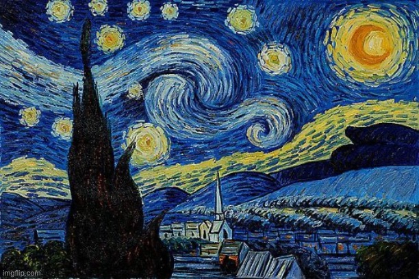 Van Gogh Starry Night | image tagged in van gogh starry night | made w/ Imgflip meme maker
