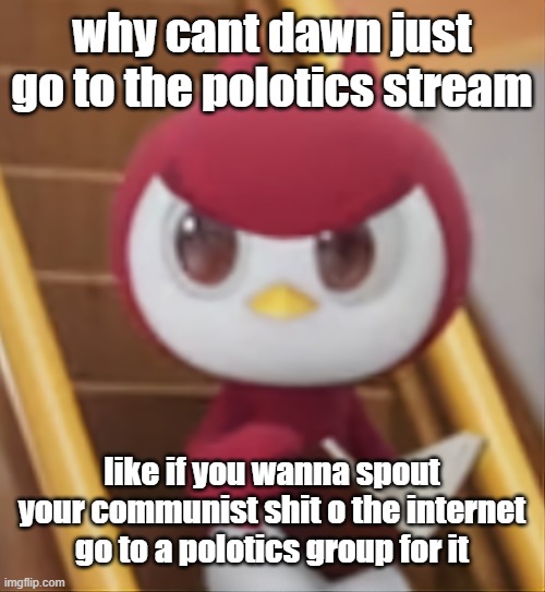 seriously not that goddamn hard | why cant dawn just go to the polotics stream; like if you wanna spout your communist shit o the internet go to a polotics group for it | image tagged in book | made w/ Imgflip meme maker