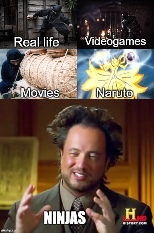 Real life; Videogames; Movies; Naruto; NINJAS | image tagged in memes,gru's plan | made w/ Imgflip meme maker