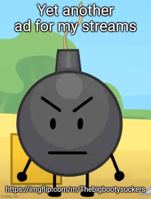 Why is bro angy like that | Yet another ad for my streams; https://imgflip.com/m/Thebigbootysuckers | image tagged in why is bro angy like that | made w/ Imgflip meme maker
