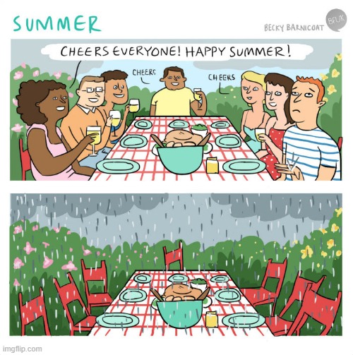 image tagged in summer,outside,food,rain | made w/ Imgflip meme maker