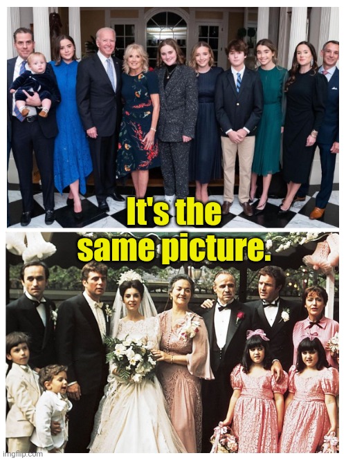 La Famiglia... Now and Then. | It's the same picture. | made w/ Imgflip meme maker