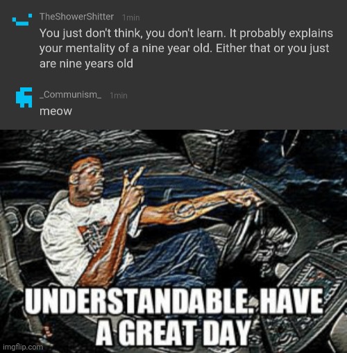 image tagged in understandable have a great day | made w/ Imgflip meme maker