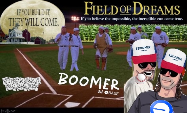 Boomers Field of Dreams | image tagged in crypto,funny memes,memes,sports fans,baseball,movies | made w/ Imgflip meme maker