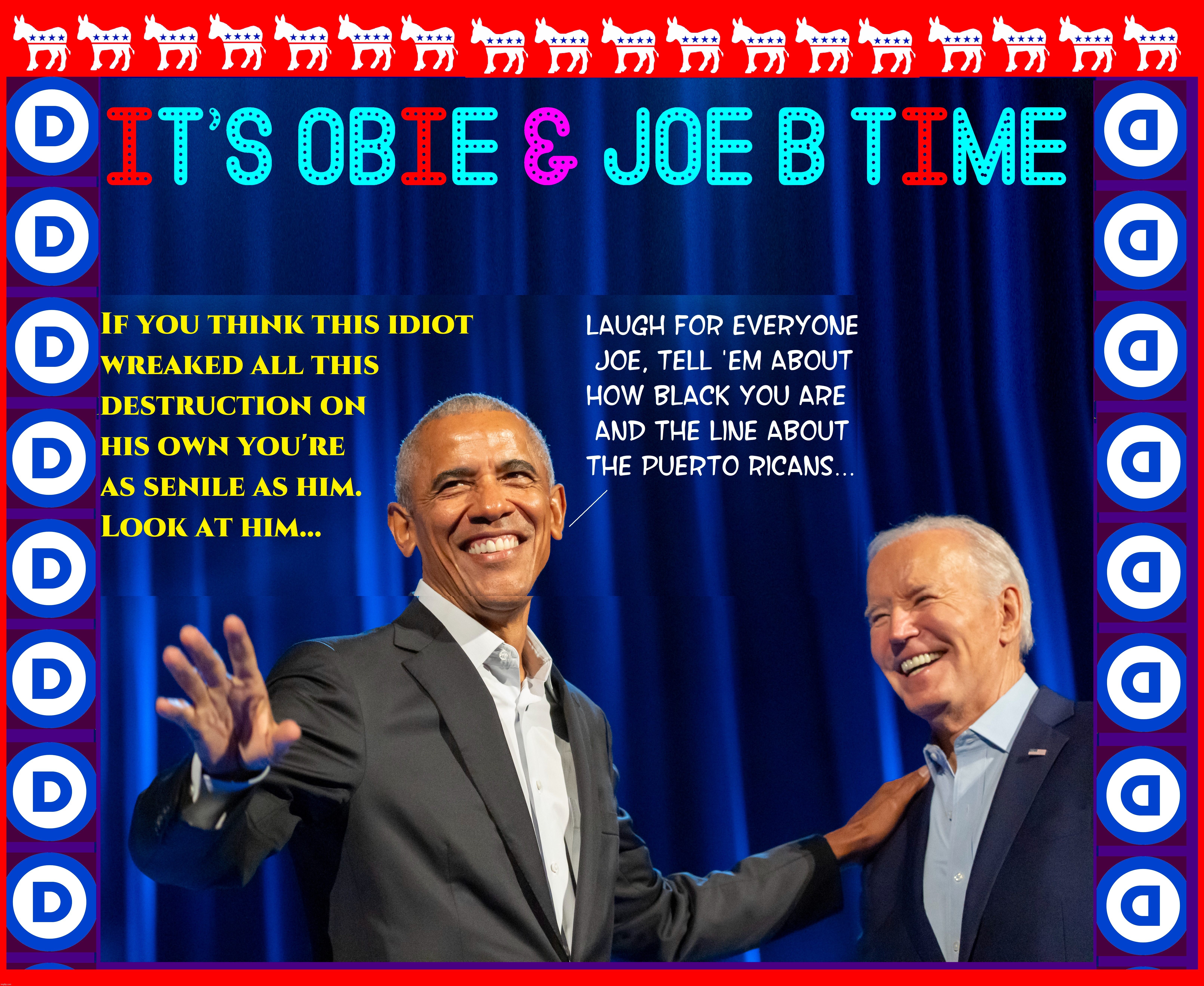 The Ventriloquist and his Dummy | image tagged in vince vance,barack obama,memes,ventriloquist,dummy,joe biden | made w/ Imgflip meme maker