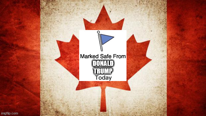 Canada | DONALD
TRUMP | image tagged in canada | made w/ Imgflip meme maker