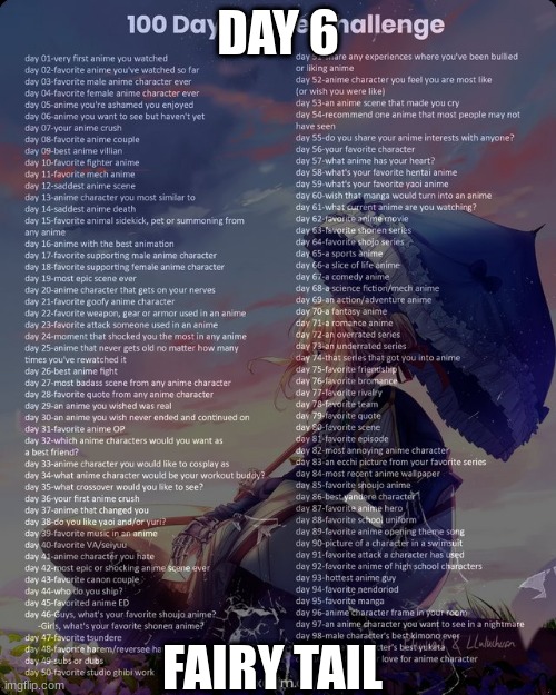 100 day anime challenge | DAY 6; FAIRY TAIL | image tagged in 100 day anime challenge | made w/ Imgflip meme maker