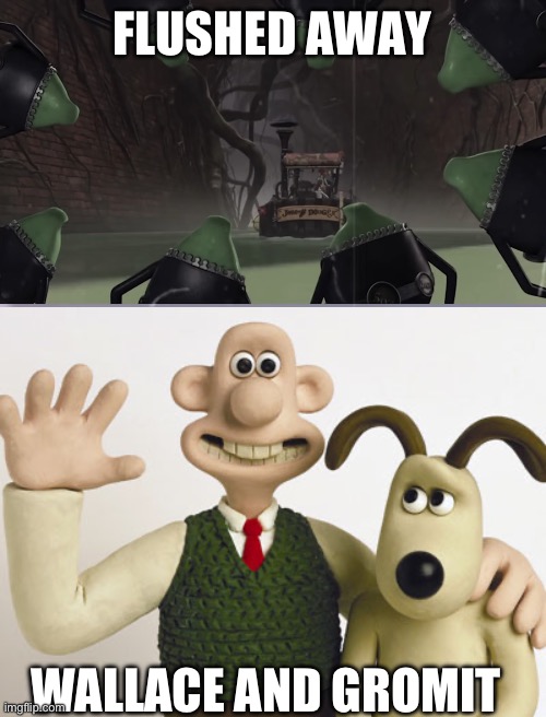 FLUSHED AWAY; WALLACE AND GROMIT | image tagged in frogs spying on boat,wallace and gromit | made w/ Imgflip meme maker
