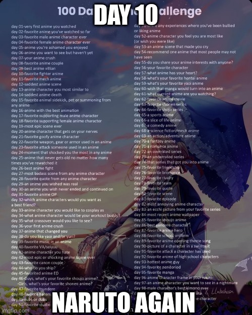 100 day anime challenge | DAY 10; NARUTO AGAIN | image tagged in 100 day anime challenge | made w/ Imgflip meme maker