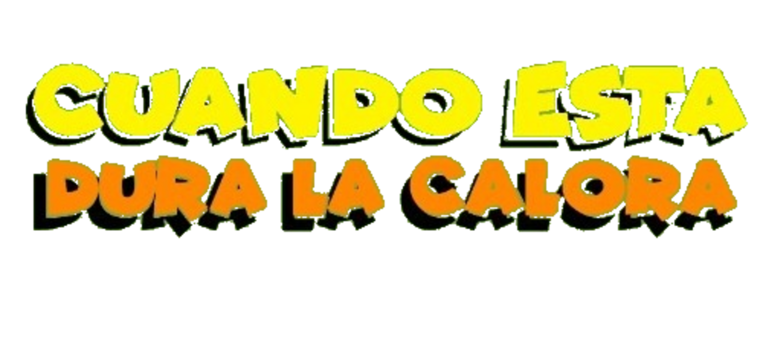 Cuando está dura la calora Blank Meme Template