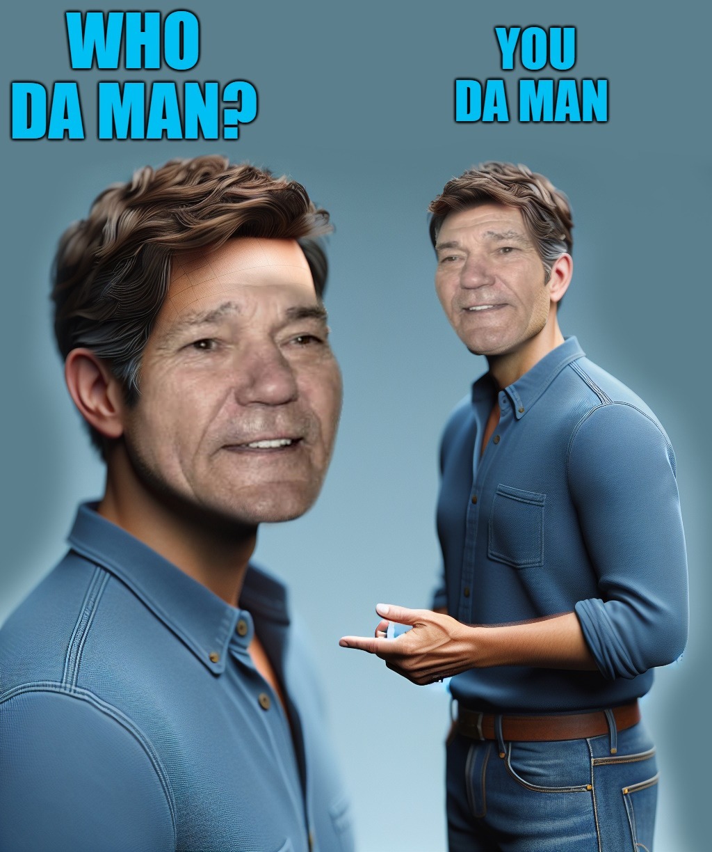 Lew da man | image tagged in shy,modest,easy on the eyes,handsome | made w/ Imgflip meme maker