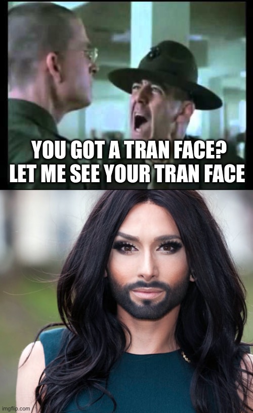 Happy Pride Month | YOU GOT A TRAN FACE? LET ME SEE YOUR TRAN FACE | image tagged in let me see your war face,transgender,pride,pride month,gay pride | made w/ Imgflip meme maker