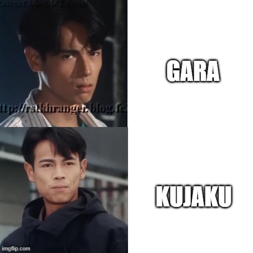 Daigo Reationship | GARA; KUJAKU | image tagged in dairanger | made w/ Imgflip meme maker