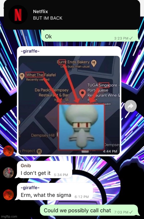 About an hour ago this was very timed in the ‘the homies’ WhatsApp group. | made w/ Imgflip meme maker