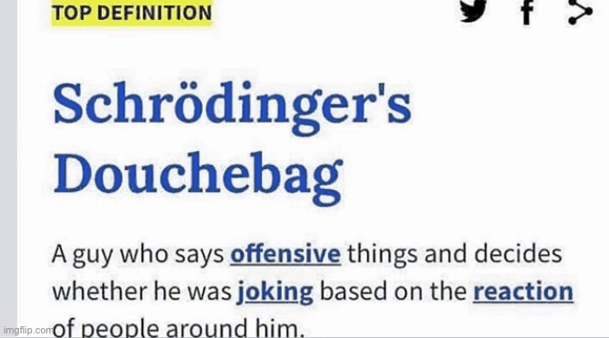 Schrödinger's douchebag | image tagged in schr dinger's douchebag | made w/ Imgflip meme maker