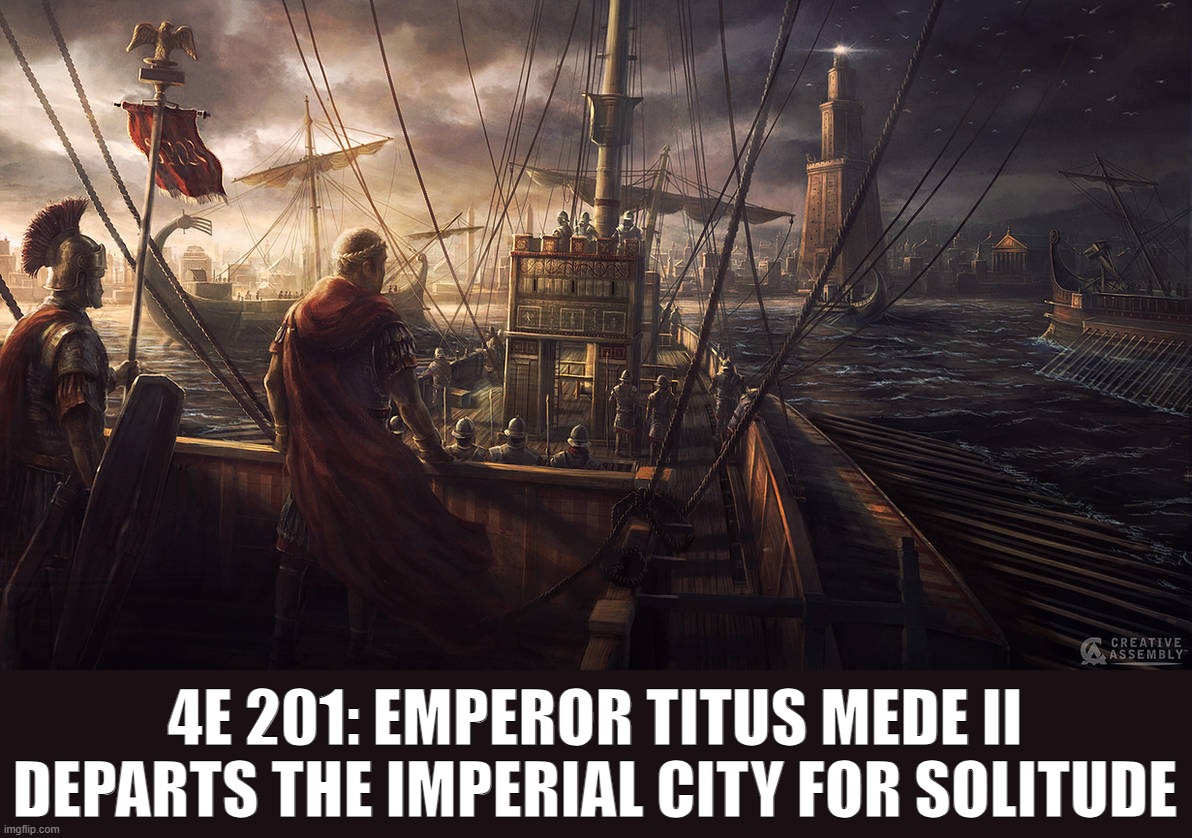 Titus Mede II Departs | 4E 201: EMPEROR TITUS MEDE II DEPARTS THE IMPERIAL CITY FOR SOLITUDE | image tagged in skyrim,the elder scrolls,elder scrolls | made w/ Imgflip meme maker