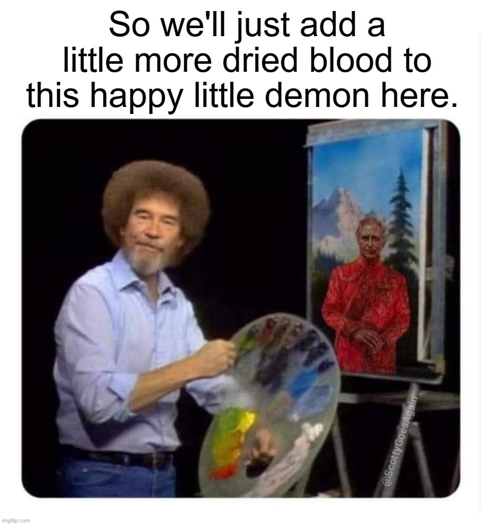 Bob Ross Painting Satanic Woody | image tagged in bob ross,bob ross meme,prince charles,king charles,demon slayer,satanic woody | made w/ Imgflip meme maker