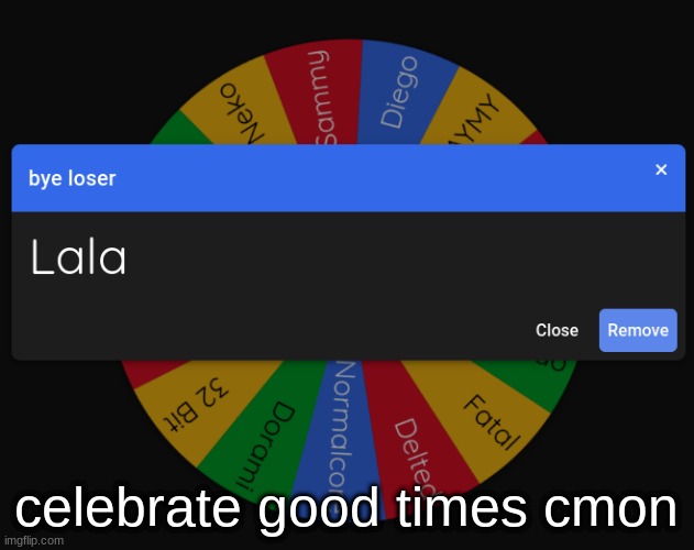 celebrate good times cmon | made w/ Imgflip meme maker