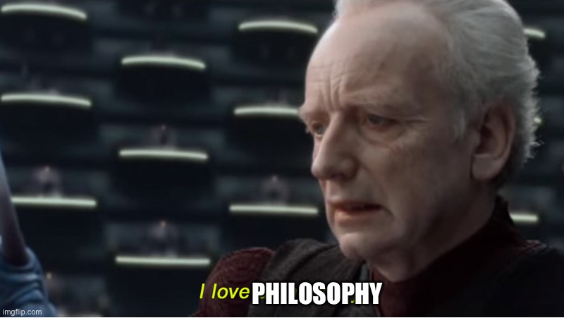 I love democracy | PHILOSOPHY | image tagged in i love democracy | made w/ Imgflip meme maker