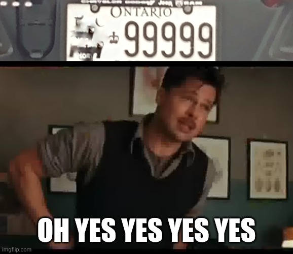 Lt Aldo Raine says yes | OH YES YES YES YES | image tagged in license plate | made w/ Imgflip meme maker