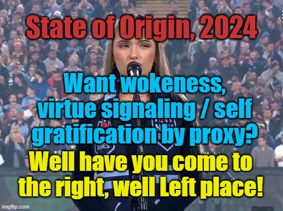 State of Origin 2024 | Yarra Man; State of Origin, 2024; Want wokeness, virtue signaling / self gratification by proxy? Well have you come to the right, well Left place! | image tagged in woke,self gratification by proxy,virtue signalling,labor,queensland | made w/ Imgflip meme maker