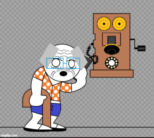 MY FRIEND FOUND BOTH THE OLD MAN AND THE TELEPHONE I DREW TO BE HOT WHATTTTT | made w/ Imgflip meme maker