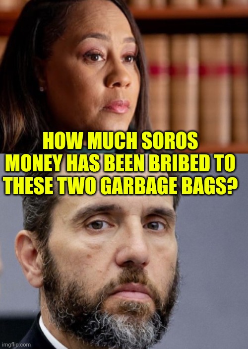 Fani and Jack | HOW MUCH SOROS MONEY HAS BEEN BRIBED TO THESE TWO GARBAGE BAGS? | image tagged in fani and jack | made w/ Imgflip meme maker