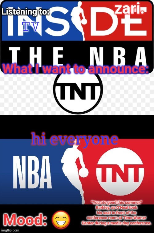 zari.'s NBA on TNT temp | TV; hi everyone; 😁 | image tagged in zari 's nba on tnt temp | made w/ Imgflip meme maker