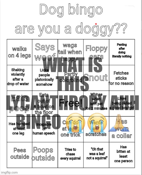 Dog Bingo | WHAT IS THIS LYCANTHROPY AHH BINGO 😭😭🙏 | image tagged in dog bingo | made w/ Imgflip meme maker