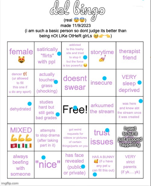 del bingo (real) | I used to but it just stopped happening | image tagged in del bingo real | made w/ Imgflip meme maker