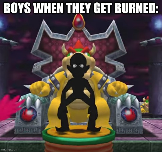 tr | BOYS WHEN THEY GET BURNED: | image tagged in girls vs boys,waluigi,burned,black,true | made w/ Imgflip meme maker