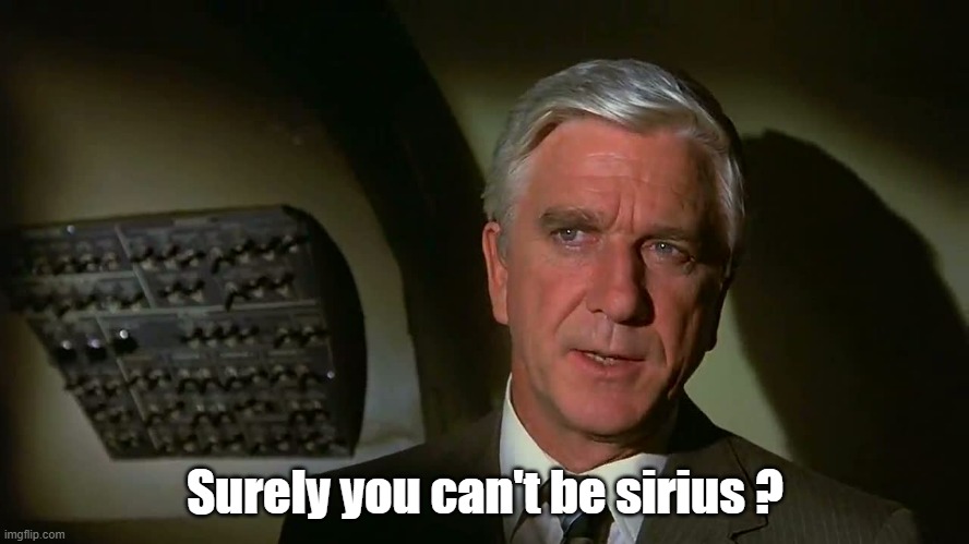 Airplane Leslie Nielson | Surely you can't be sirius ? | image tagged in airplane,movies,classic movies,leslie nielsen | made w/ Imgflip meme maker