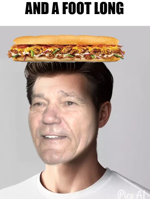 AND A FOOT LONG | made w/ Imgflip meme maker