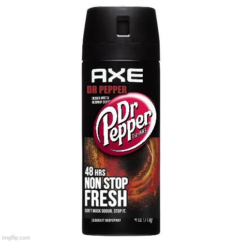 Let's Shark Tank this | DR PEPPER | image tagged in invest,axe,spray,dr pepper | made w/ Imgflip meme maker