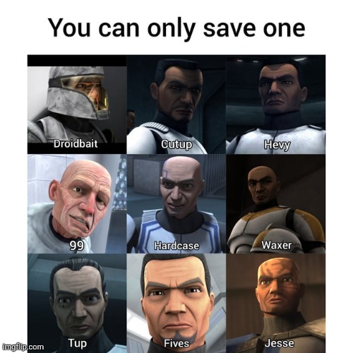 Only Clone Wars fans will understand why I can't choose | made w/ Imgflip meme maker