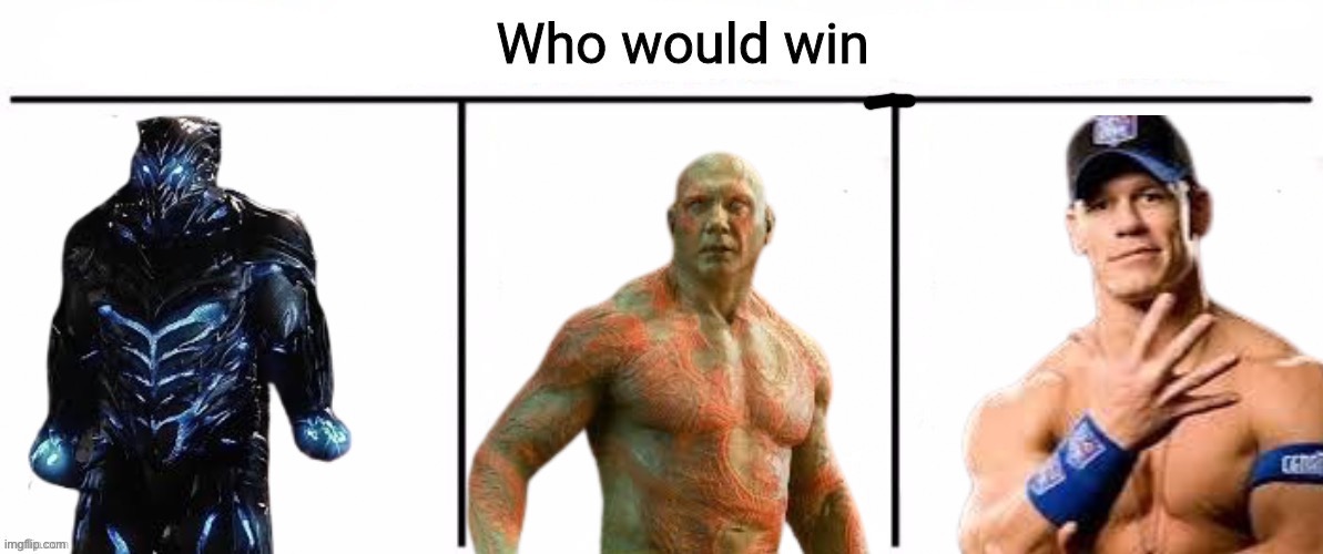 I can’t see any of the pictures. | image tagged in who would win,blank white template,the flash,john cena,drax | made w/ Imgflip meme maker