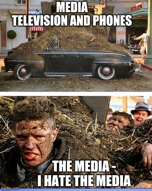 MEDIA
TELEVISION AND PHONES THE MEDIA -
I HATE THE MEDIA | made w/ Imgflip meme maker