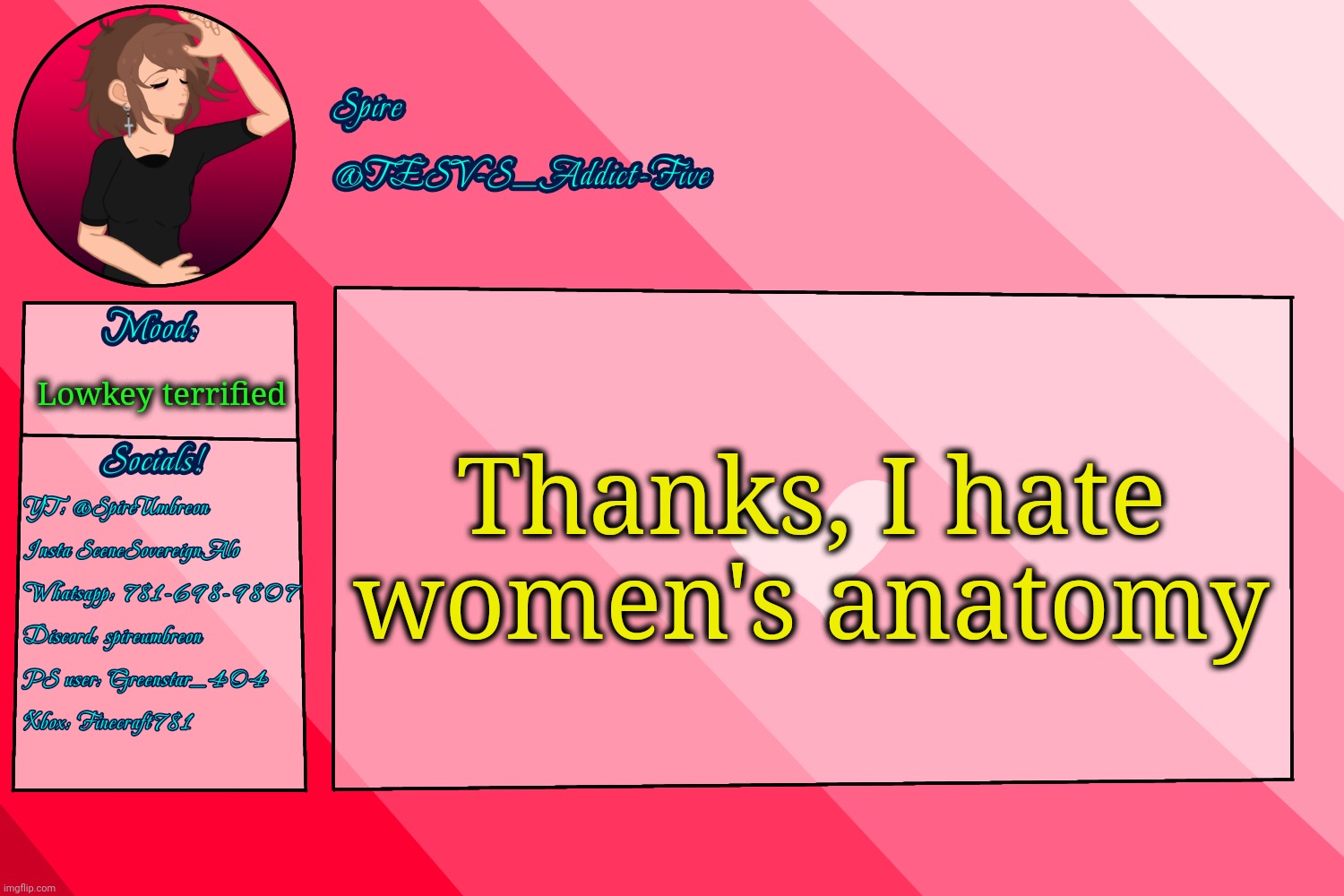 . | Thanks, I hate women's anatomy; Lowkey terrified | image tagged in tesv-s_addict-five announcement template | made w/ Imgflip meme maker